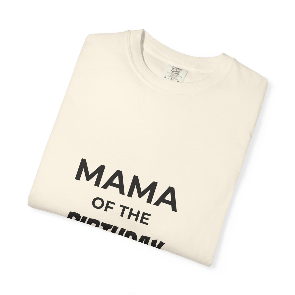 Mama of the Birthday Dude T-Shirt — Funny Mom Birthday Tee