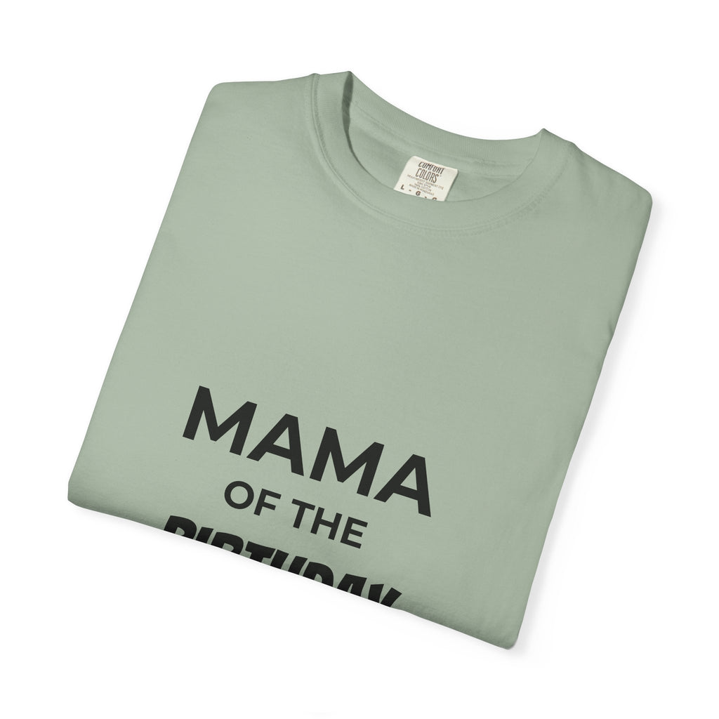 Mama of the Birthday Dude T-Shirt — Funny Mom Birthday Tee