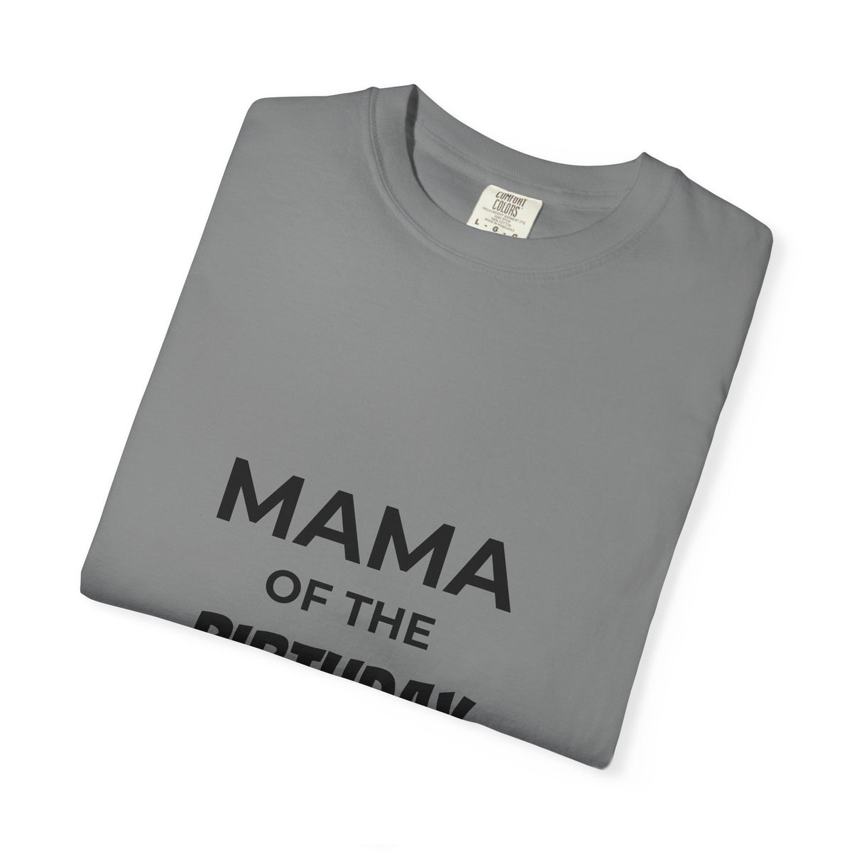 Mama of the Birthday Dude T-Shirt — Funny Mom Birthday Tee