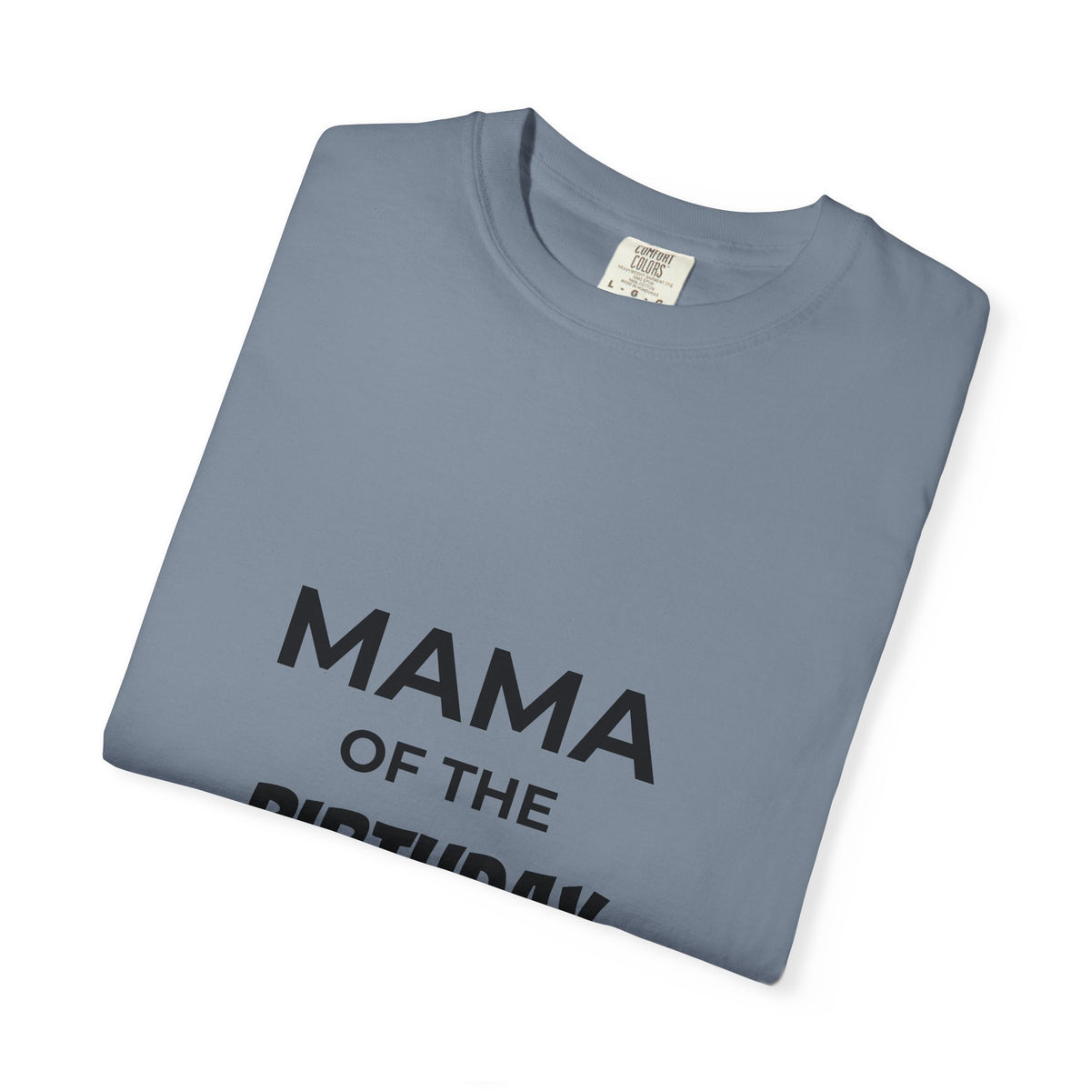 Mama of the Birthday Dude T-Shirt — Funny Mom Birthday Tee