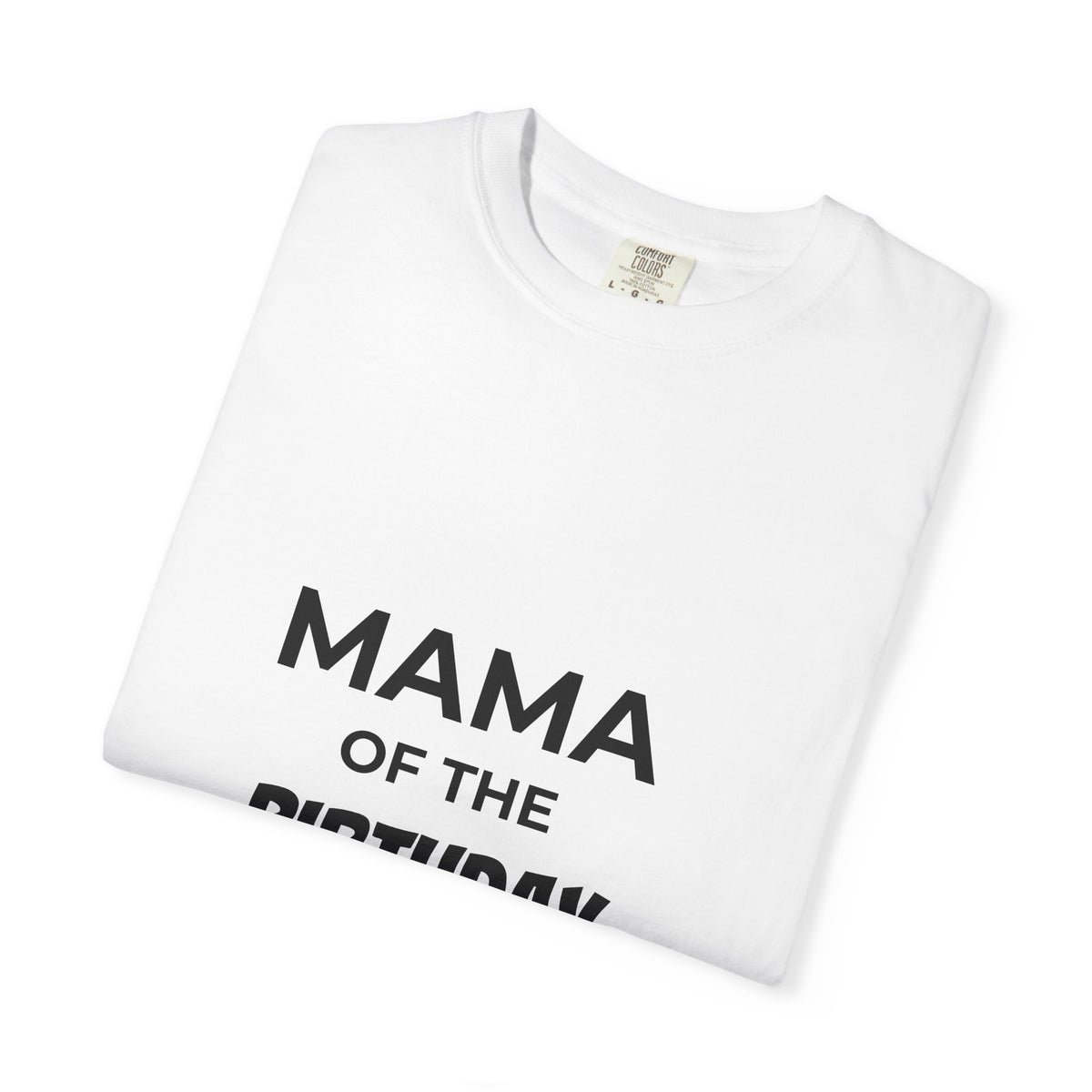 Mama of the Birthday Dude T-Shirt — Funny Mom Birthday Tee
